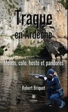 Briquet Robert - Traque en Ardèche - Monos, colo, hosto et pandores.