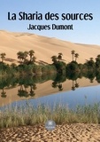 Jacques Dumont - La Sharia des sources.