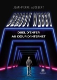 Jean-Pierre Audebert - Braddy Webby - Duel d’enfer au coeur d’Internet.
