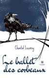 Chantal Leuvrey - Le ballet des corbeaux.