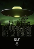  DLP - Le jugement de la Terre.