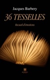 Jacques Barbery - 36 tesselles.