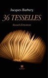 Jacques Barbery - 36 tesselles.