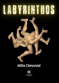 Attila Cheyssial - Labyrinthos.