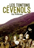 Guy Wallerand - Les tontons cévenols.