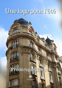 Frédérique Hespel - Une loge pour l’été.