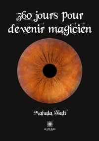 Mahala Tsali - 360 jours pour devenir magicien.
