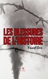 Youcef Dris - Les blessures de l’histoire.