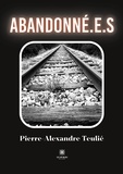 Pierre Alexandre - Abandonné.e.s.