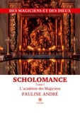 Pauline André - L'académie des magiciens Tome 1 : Scholomance.