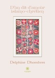 Delphine Dhombres - D'un dit d'amour islamo-chrétien.