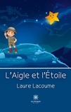 Laure Lacoume - L'aigle et l'étoile.