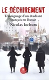 Nicolas Iochum - Le déchirement - Témoignage d'un étudiant français en Russie.