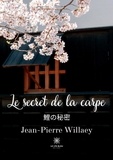 Jean-Pierre Willaey - Le secret de la carpe.
