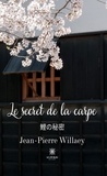 Jean-Pierre Willaey - Le secret de la carpe.