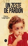 Coco Lagrogne - Un zeste de pardon.