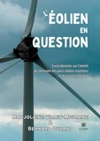 Marjolaine Villey-Migraine - L'éolien en question - Treize démentis sur l'intérêt de construire des parcs éoliens maritimes et terrestres en France.
