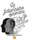Dominique Beddock - Le fictionnaire éphémère.