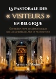 Armand Abeme - La pastorale des "visiteurs" en Belgique - Considérations ecclésiologiques sur les ministères laïcs et propositions.