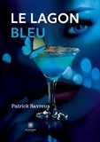 Patrick Savreux - Le lagon bleu.