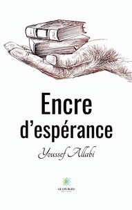 Youssef Allabi - Encre d'espérance.