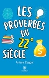 Anissa Zeggai - Les proverbes du 22e siècle.