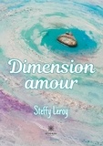 Steffy Leroy - Dimension amour.