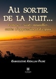 Kamaroudine Abdallah Paune - Au sortir de la nuit... - Comores : récits, nouvelles, contes d'oppression et d'espoir.