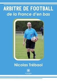 Nicolas Trébaol - Arbitre de football de la France d'en bas.