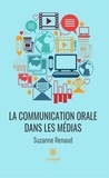 Suzanne Renaud - La communication orale dans les médias.