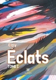 Elpy - Eclats Tome 1 : .