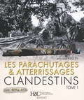 Jean-Louis Perquin - Les parachutages & atterrissages clandestins - Tome 1.