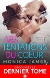 Monica James - Ennemis et amants Tome 2 : Les tentations du coeur.