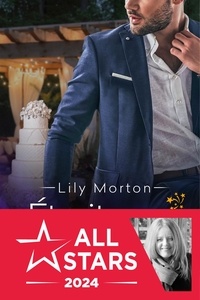 Lily Morton - Etroite proximité 1 : Mon insupportable (et faux!) fiancé - Étroite proximité, T1.