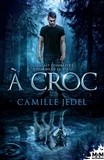 Camille Jedel - A croc.