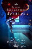 Debra Anastasia - Se noyer dans une mer d'étoiles.