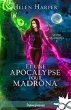 Helen Harper - Super Madrona Tome 3 : Et une apocalypse pour Madrona.