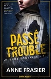 Anne Frasier - Jude Fontaine Tome 1 : Passé trouble.