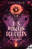 Ginn Hale - Les portes éclatées - Tome 1, Le pourfendeur.