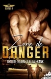 Brooke Blaine et Ella Frank - Elites Tome 1 : Zone de danger.