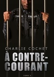 Charlie Cochet - THIRDS Tome 5 : A contre-courant.