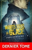 Anne Frasier - Jude Fontaine 3 : Morts sous la glace - Jude Fontaine, T3.