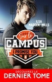 Ilsa Madden-Mills - Sur le campus Tome 4 : I promise you.