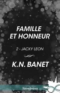 K. N. Banet et Elodie Demogue - Famille et honneur - Jacky Leon, T2.
