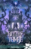 Lucie Goudin - Ghost's Memory Tome 1 : Outre-tombe.