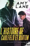 Amy Lane - Ellery et Jackson 4 : L'histoire de Caulfield et Burton - Ellery et Jackson, T4.