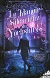 Lily Morton - Black and Blue Tome 2 : Le manoir silencieux du Yorkshire.