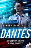 Jocelynn Drake et Rinda Elliott - Ward Security 2 : Dantès - Ward Security, T2.
