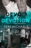Tere Michaels - Nouveau départ Tome 3 : Devoir et dévotion.