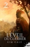 Kim Galé - Evan Tome 2 : L'éveil du guerrier.